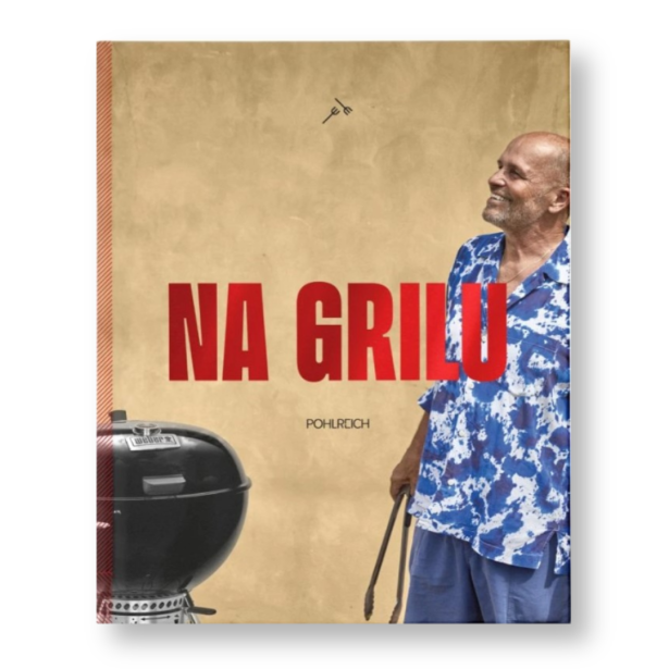 Zdeněk Pohlreich - Na grilu
